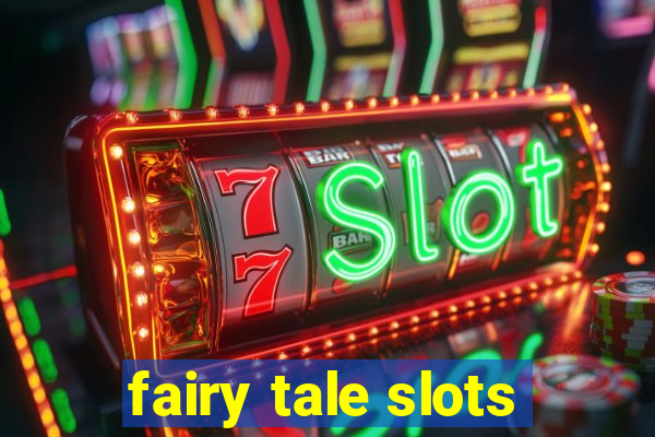 fairy tale slots