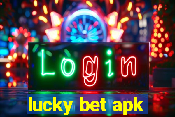 lucky bet apk