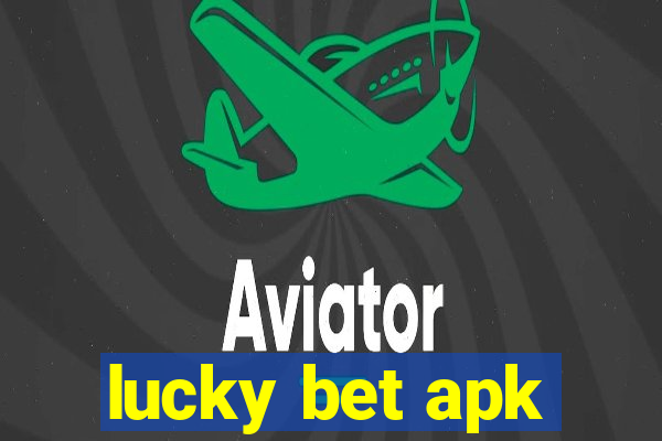 lucky bet apk