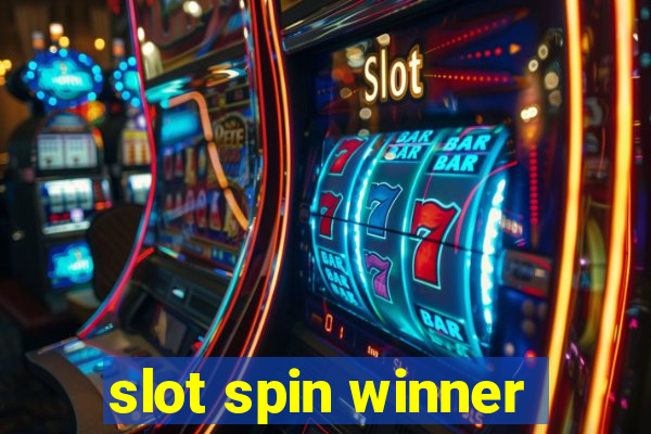 slot spin winner