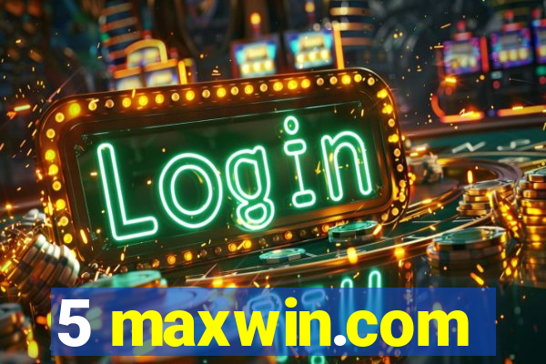 5 maxwin.com