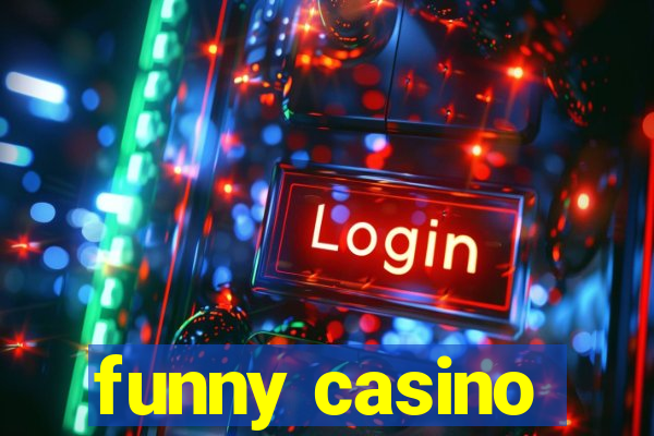 funny casino