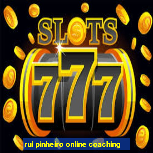 rui pinheiro online coaching