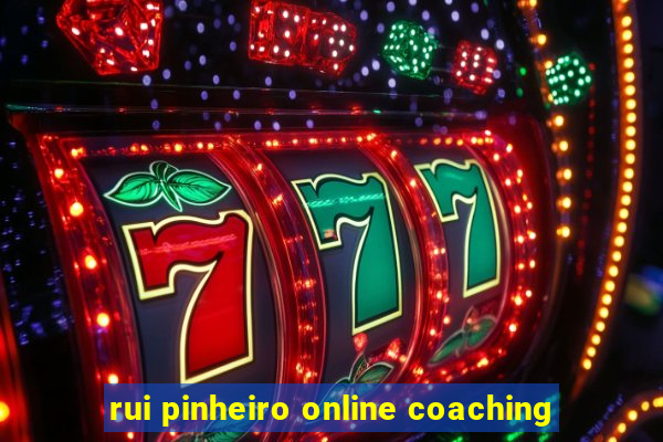 rui pinheiro online coaching