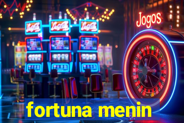 fortuna menin