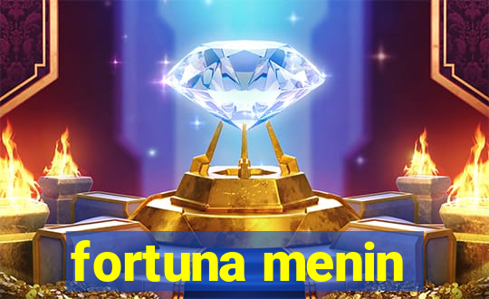 fortuna menin