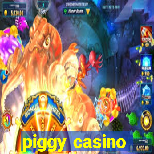 piggy casino