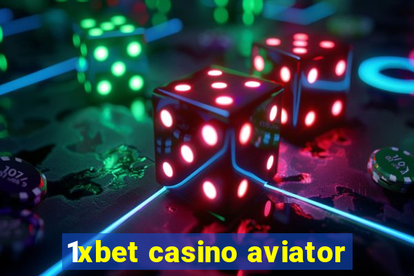 1xbet casino aviator