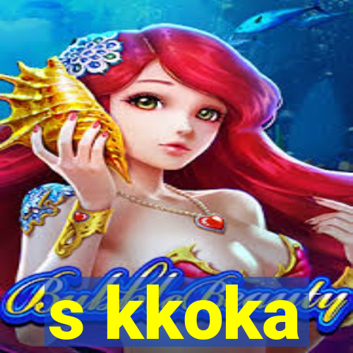 s kkoka