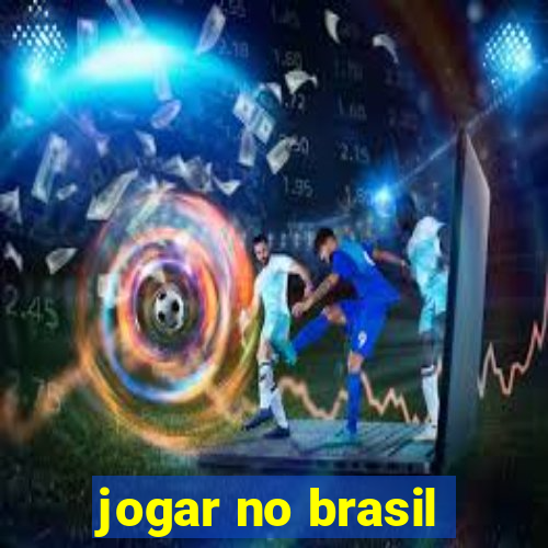 jogar no brasil