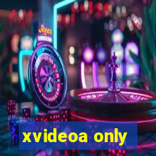 xvideoa only