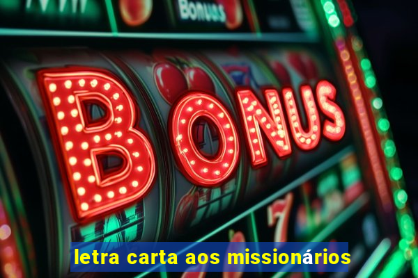 letra carta aos missionários