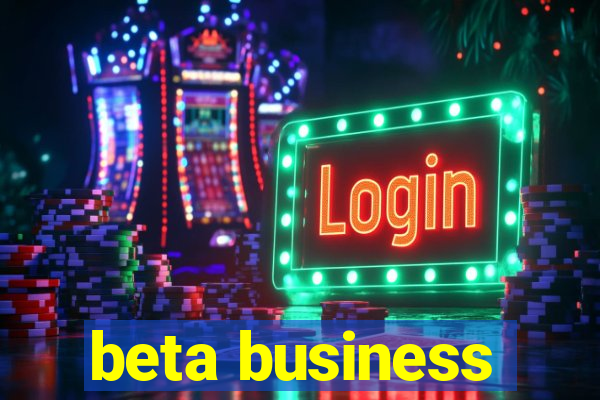 beta business