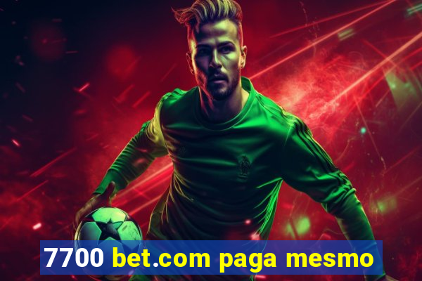 7700 bet.com paga mesmo