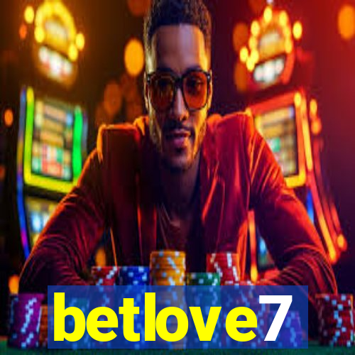 betlove7