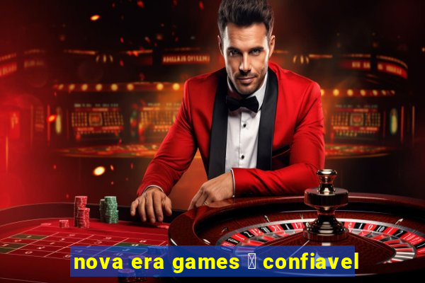 nova era games 茅 confiavel