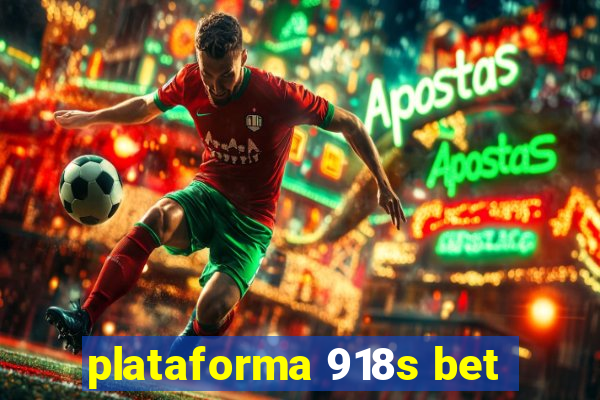 plataforma 918s bet