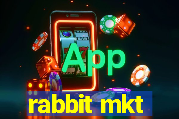 rabbit mkt