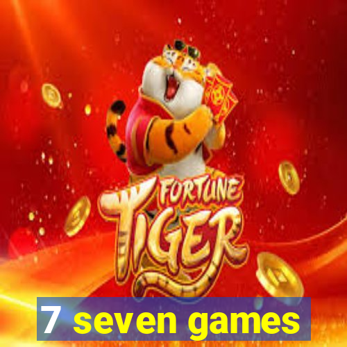 7 seven games