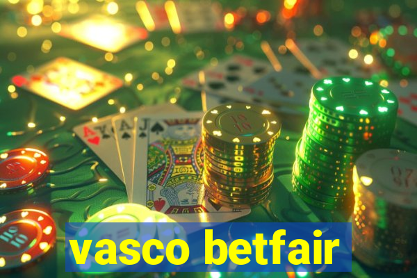 vasco betfair