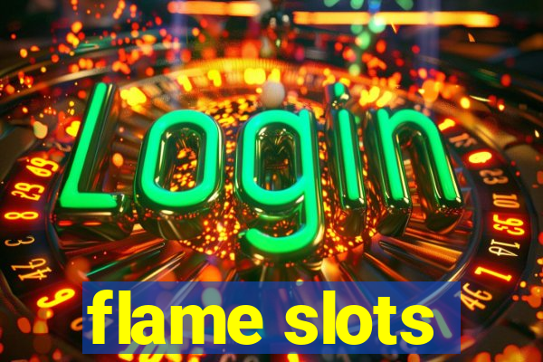 flame slots