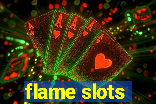 flame slots