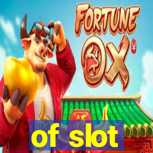 of slot