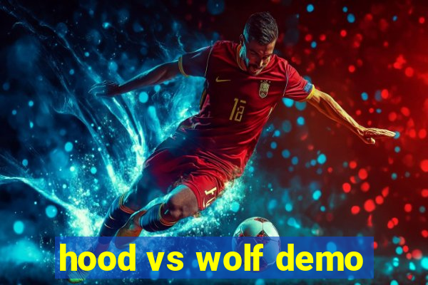 hood vs wolf demo