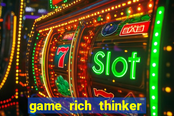 game rich thinker penghasil uang