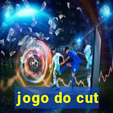 jogo do cut