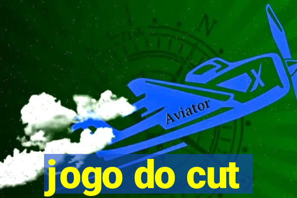 jogo do cut