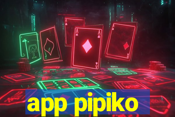 app pipiko