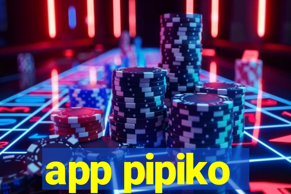 app pipiko