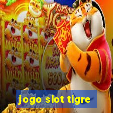 jogo slot tigre