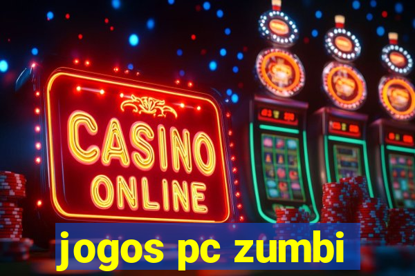 jogos pc zumbi