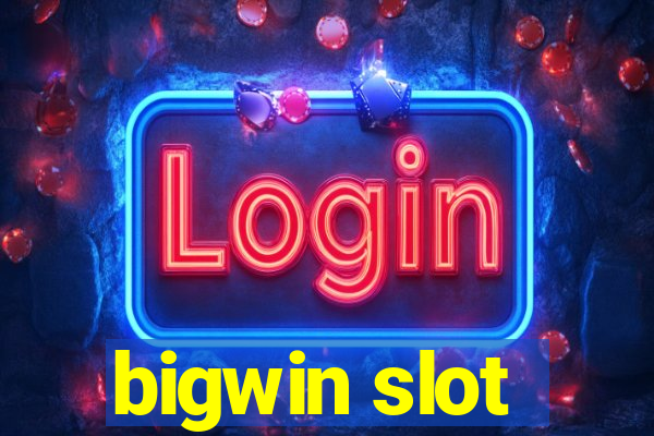 bigwin slot