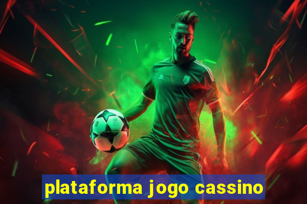 plataforma jogo cassino