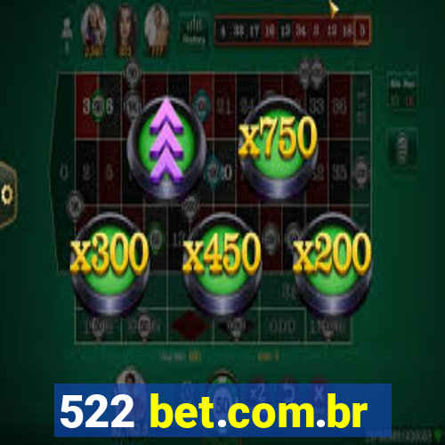 522 bet.com.br