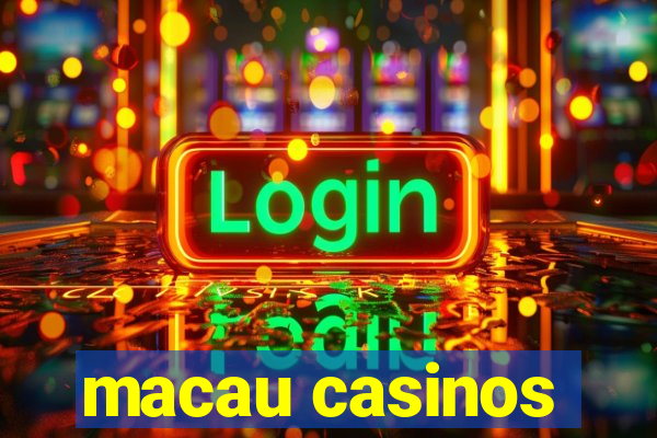 macau casinos