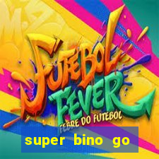 super bino go dinheiro infinito 2024