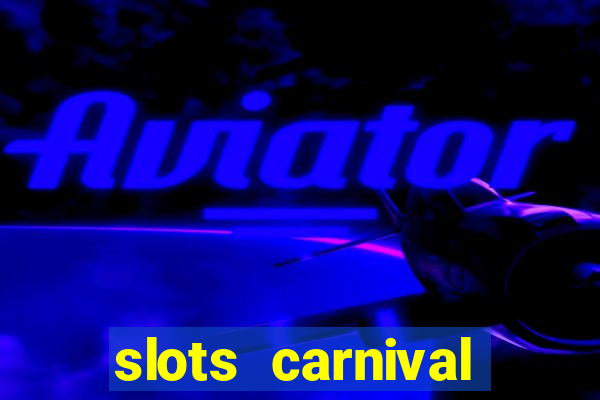 slots carnival android app