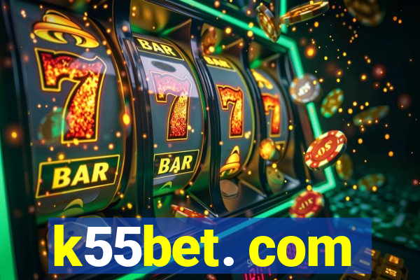 k55bet. com