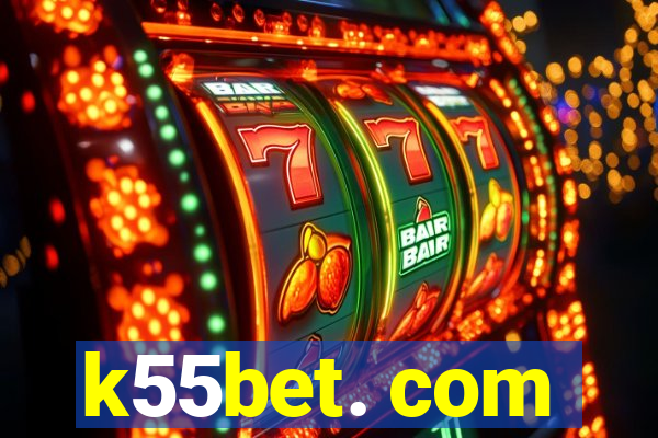 k55bet. com