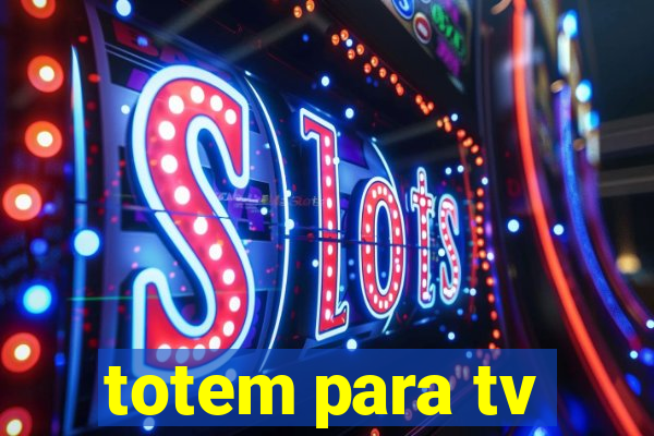 totem para tv