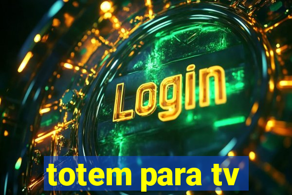 totem para tv