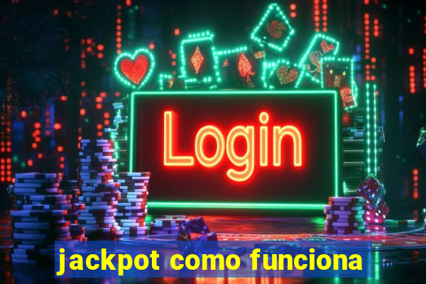 jackpot como funciona