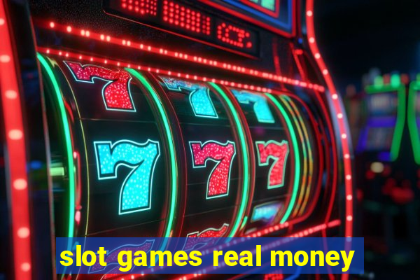 slot games real money