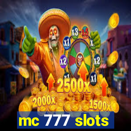 mc 777 slots