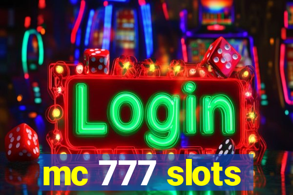 mc 777 slots