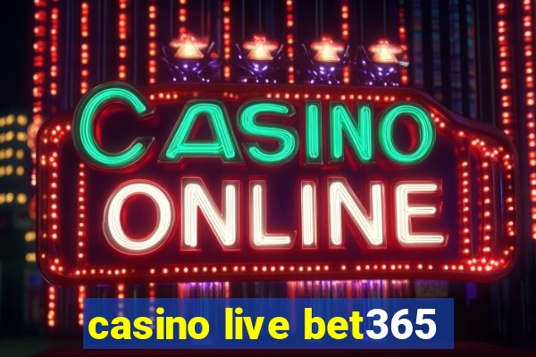 casino live bet365